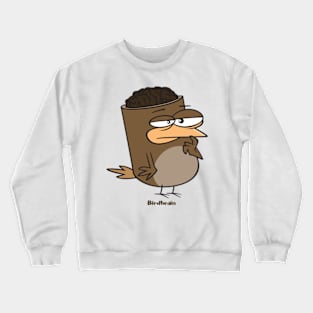 Birdbrain Design for Bird Lovers Crewneck Sweatshirt